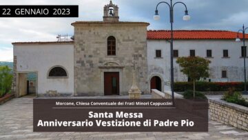 Morcone. Santa Messa Per Il 120° Anniversario Della Vestizione Di Padre Pio – 22 Gennaio 2023