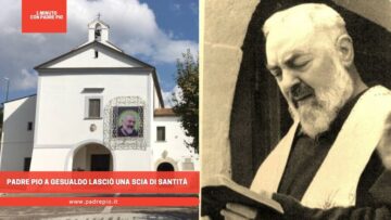 Padre Pio A Gesualdo Lasciò Una Scia Di Santità