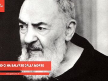 Padre Pio Ci Ha Salvate Dalla Morte