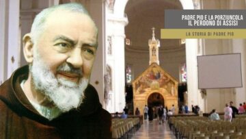 Padre Pio E La Porziuncola. Il Perdono Di Assisi (storia Di Padre Pio)