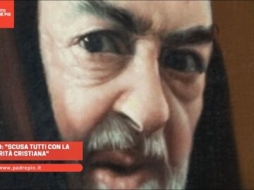 Padre Pio: Scusa Tutti Con La Carità Cristiana