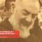 Padre Pio: Stai Tranquilla E Non Disperare, Avrai Altri Figli