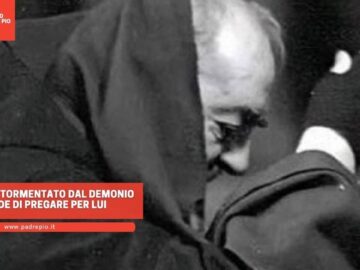 Padre Pio Tormentato Dal Demonio Chiede Di Pregare Per Lui