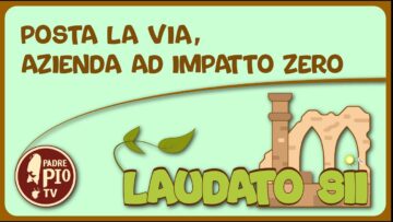Posta La Via, Azienda Ad Impatto Zero (Laudato Sii 10 Aprile 2022)