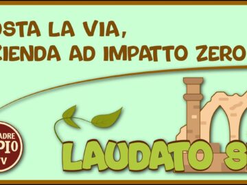 Posta La Via, Azienda Ad Impatto Zero (Laudato Sii 10 Aprile 2022)