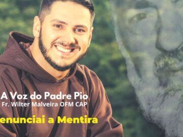 Renunciai A Mentira (Ef 4,25 27) A Voz Do Padre Pio Fr. Wilter Malveira OFMCap