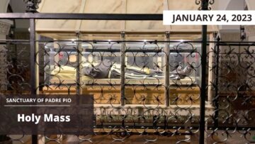 SANCTUARY OF PADRE PIO – Holy Mass, JANUARY 24, 2023 – (fr. Bryan)