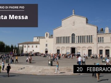 Santa Messa – 20 Febbraio 2023 QuarantOre Eucaristiche (fr. Fortunato Grottola)
