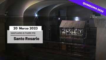 Santo Rosario – 20 Marzo 2023 (fr. Carlo M. Laborde)