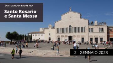 Santo Rosario E Santa Messa – 2 Gennaio 2023 (fr. Aldo Broccato)
