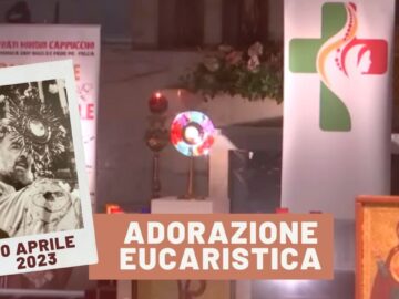 Adorazione Eucaristica Pastorale Giovanile – 20 Aprile 2023