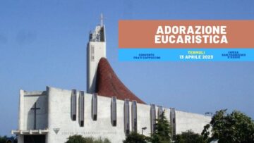 Adorazione Eucaristica Pastorale Giovanile – 13 Aprile 2023