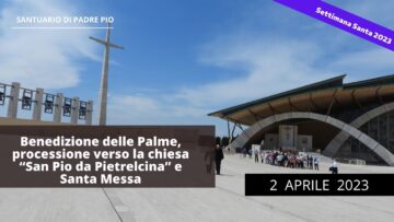 Benedizione Delle Palme, Processione E Santa Messa – 2 Aprile 2023 (fr. Pasquale Cianci)