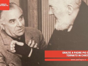 Grazie A Padre Pio Sono Tornato In Chiesa