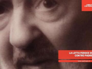 La Lotta Feroce Di Satana Contro Padre Pio