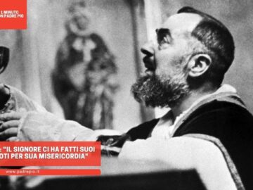 Padre Pio: Il Signore Ci Ha Fatti Suoi Sacerdoti Per Sua Misericordia