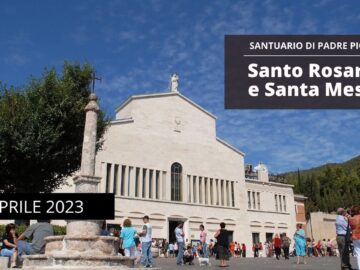 Santo Rosario E Santa Messa – 17 Aprile 2023 (fr. Matteo Canestrale)