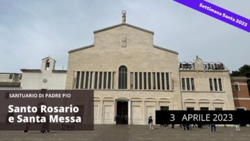 Santo Rosario E Santa Messa – 3 Aprile 2023 (fr. Block Wieslaw)