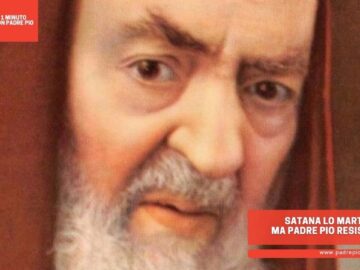 Satana Lo Martorizza Ma Padre Pio Resiste E Vince