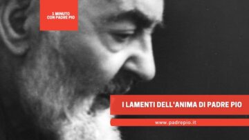 I Lamenti Dellanima Di Padre Pio