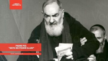 Padre Pio: Siete Dei Poveri Illusi