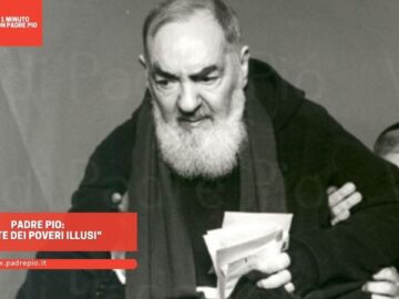 Padre Pio: Siete Dei Poveri Illusi