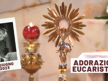 Adorazione Eucaristica 15 Giugno 2023 (fr Carlo M. Laborde)