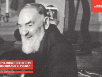 Padre Pio: E Il Cuore Che Si Deve Elevare A Dio Quando Si Prega