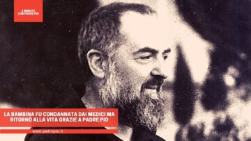 La Bambina Fu Condannata Dai Medici Ma Ritornò Alla Vita Grazie A Padre Pio