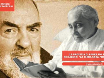 La Profezia Di Padre Pio Su Luisa Piccareta: La Terra Sarà Piena Di Luisa