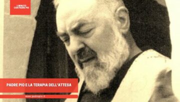 Padre Pio E La Terapia Dellattesa