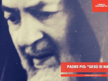 Padre Pio: Gesù Si Nasconde
