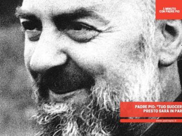 Padre Pio: Tuo Suocero è Salvo E Presto Sarà In Paradiso