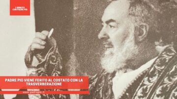 Padre Pio Viene Ferito Al Costato Con La Trasverberazione