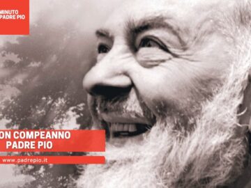Buon Compleanno Padre Pio. Il 25 Maggio 1887: 136 Anni Fa Nasceva In Nostro Amato Padre Pio