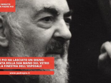 Padre Pio Ha Lasciato Un Segno: Limpronta Della Sua Mano Sul Vetro Della Finestra Dellospedale