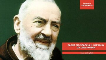 Padre Pio Scaccia Il Diavolo Da Una Donna