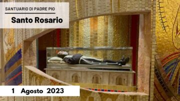 Santo Rosario – 1 Agosto 2023 (fr. Carlo M. Laborde)