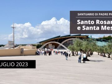 Santo Rosario E Santa Messa – 31 Luglio 2023 (fr. Nicola Monopoli)