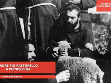 Padre Pio Pastorello A Pietrelcina