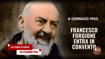 6 Gennaio 1903: Francesco Forgione Entra In Convento. (La Vera Storia Di Padre Pio 14 Novembre 2023)
