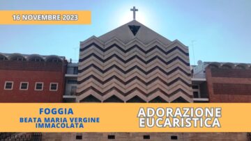 Adorazione Eucaristica Pastorale Giovanile – 16 Novembre 2023