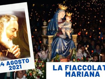 🔴Fiaccolata Mariana – 14 Agosto 2021 (fr. Raffele Maddalena)