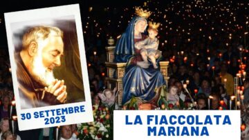Fiaccolata Mariana – 30 Settembre 2023 (fr. Italo Santagostino)