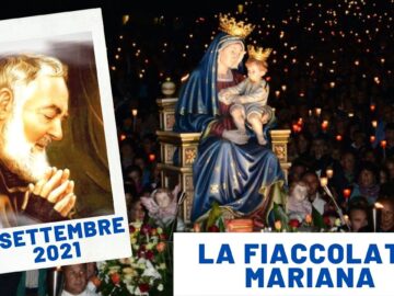 🔴Fiaccolata Mariana – 4 Settembre 2021 (fr. Carlo M. Laborde)