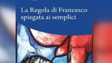 La Regola Di Francesco Spiegata Ai Semplici