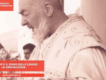 Padre Pio E Il Dono Delle Lingue: La Xenoglossia