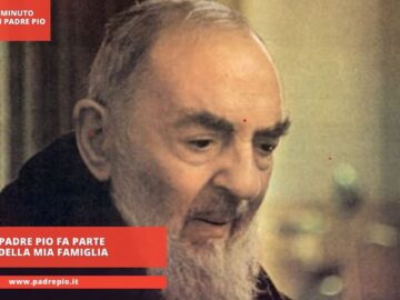 Padre Pio Fa Parte Della Mia Famiglia