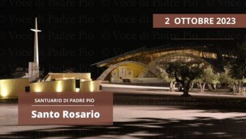 Santo Rosario – 2 Ottobre 2023 (fr. Gregorio D.)