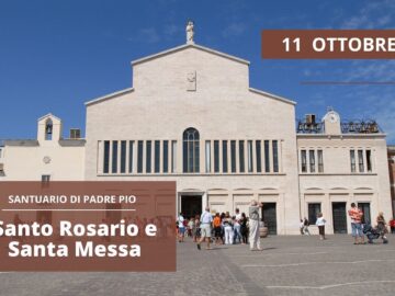 Santo Rosario E Santa Messa – 11 Ottobre 2023 (fr. Rinaldo Totaro)